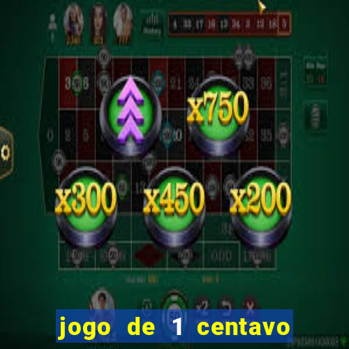 jogo de 1 centavo estrela bet